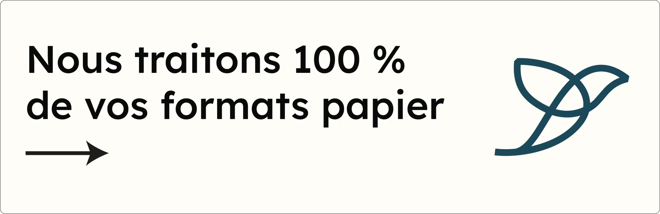 Nous traitons 100 % de vos formats papier